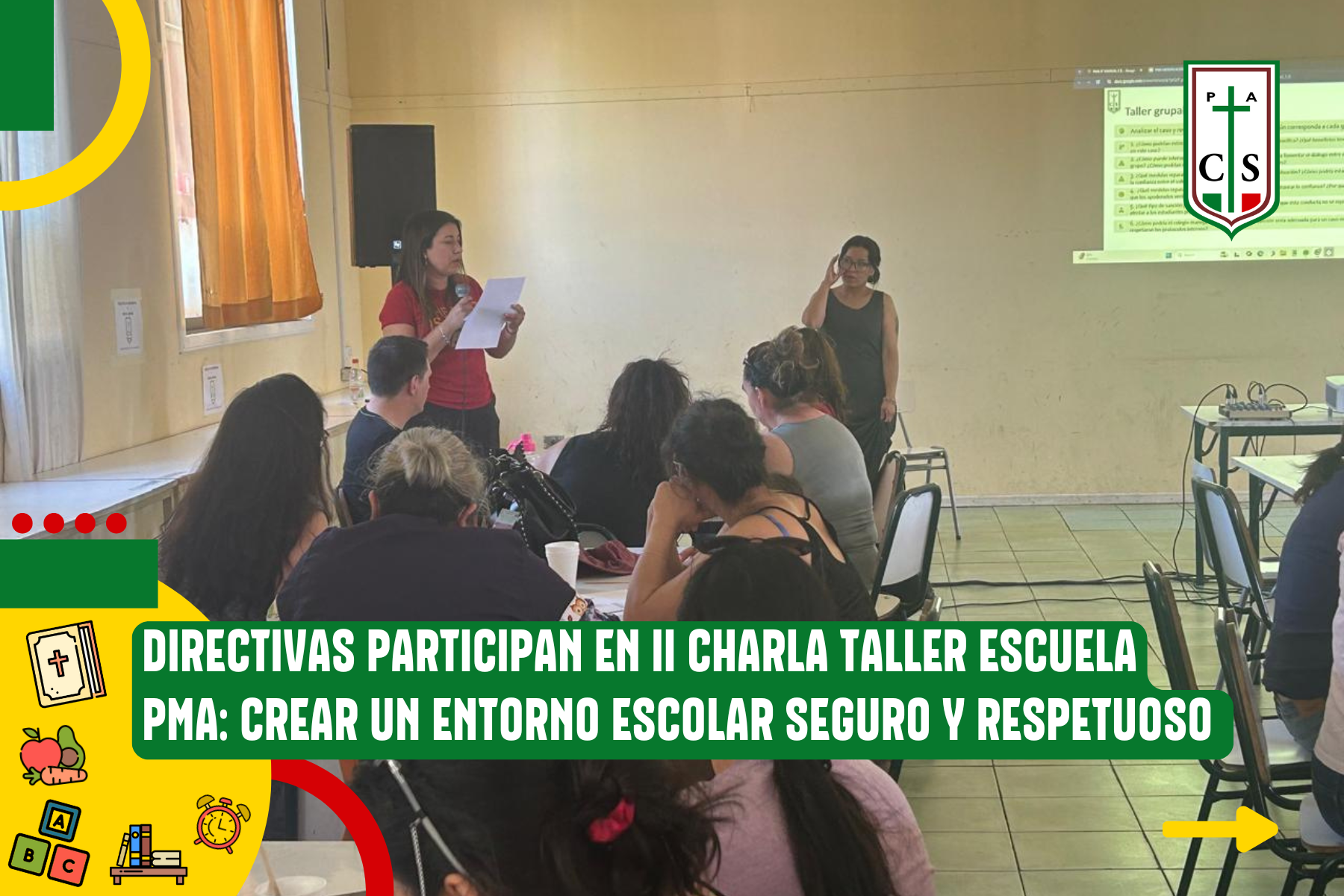DIRECTIVAS PARTICIPAN EN II CHARLA TALLER ESCUELA PMA: CREAR UN ENTORNO ESCOLAR SEGURO Y RESPETUOSO
