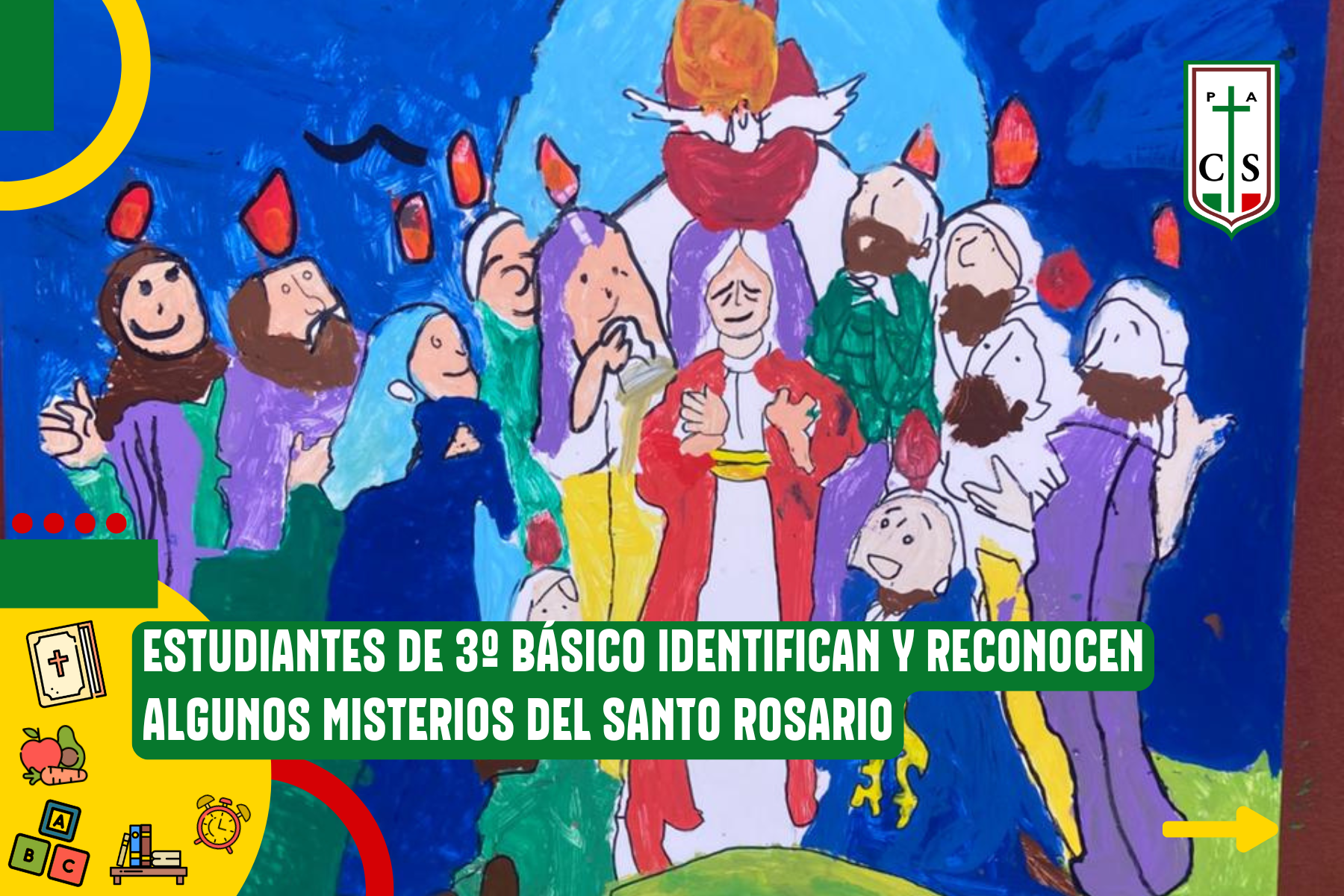 ESTUDIANTES DE 3º BÁSICO IDENTIFICAN Y RECONOCEN ALGUNOS MISTERIOS DEL SANTO ROSARIO