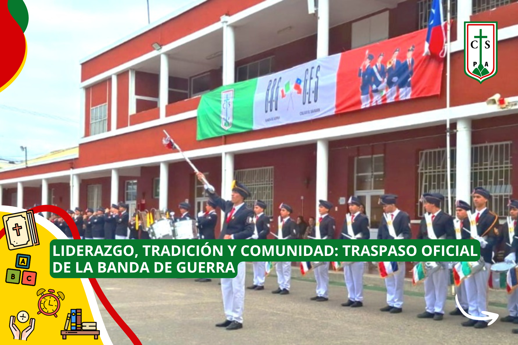 LIDERAZGO, TRADICIÓN Y COMUNIDAD: TRASPASO OFICIAL DE LA BANDA DE GUERRA